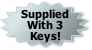 Supplied
With 3
Keys!
